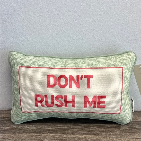 Rachel Zoe | Sassy “Don’t Rush Me” Pillow 💚 - Picture 1 of 6